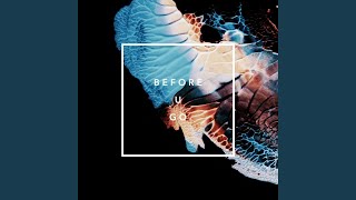 Download Lagu Before U Go (feat. Lauren Marie) MP3