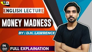 MONEY MADNESS | POEM BY : D.H. LAWRENCE | FULL EXPLAINATION | B. A. | PART-1
