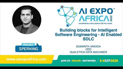 AI Expo Africa 2020: Building blocks for Intelligent Software Engineering - AI Enabled SDLC