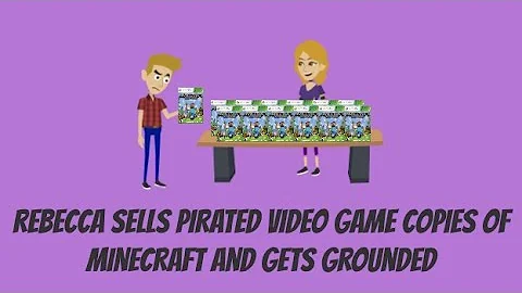 Rebecca Sells Pirated Video Game Copies Of Minecra...