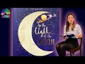 By the Light of the Moon - Read by Miss Linky | Story Time | Children&#39;s Books | Read Aloud