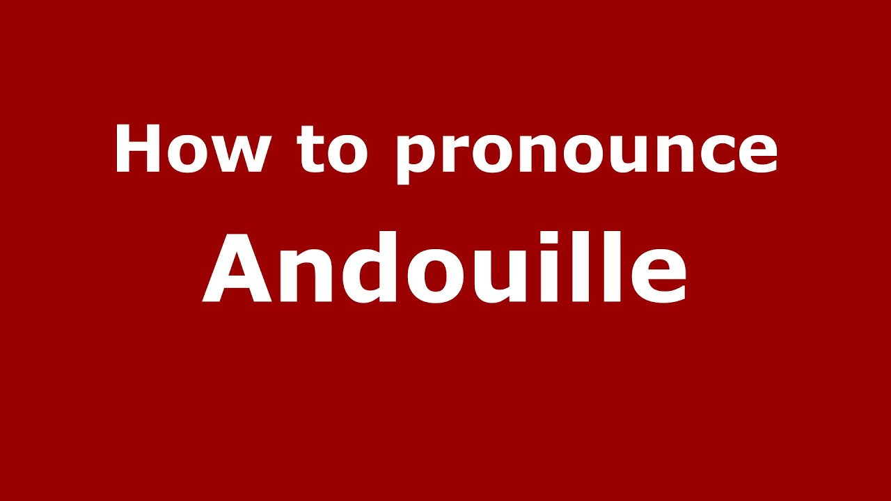 How to Pronounce Andouille YouTube