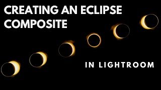 Creating an Eclipse Composite in Lightroom Only