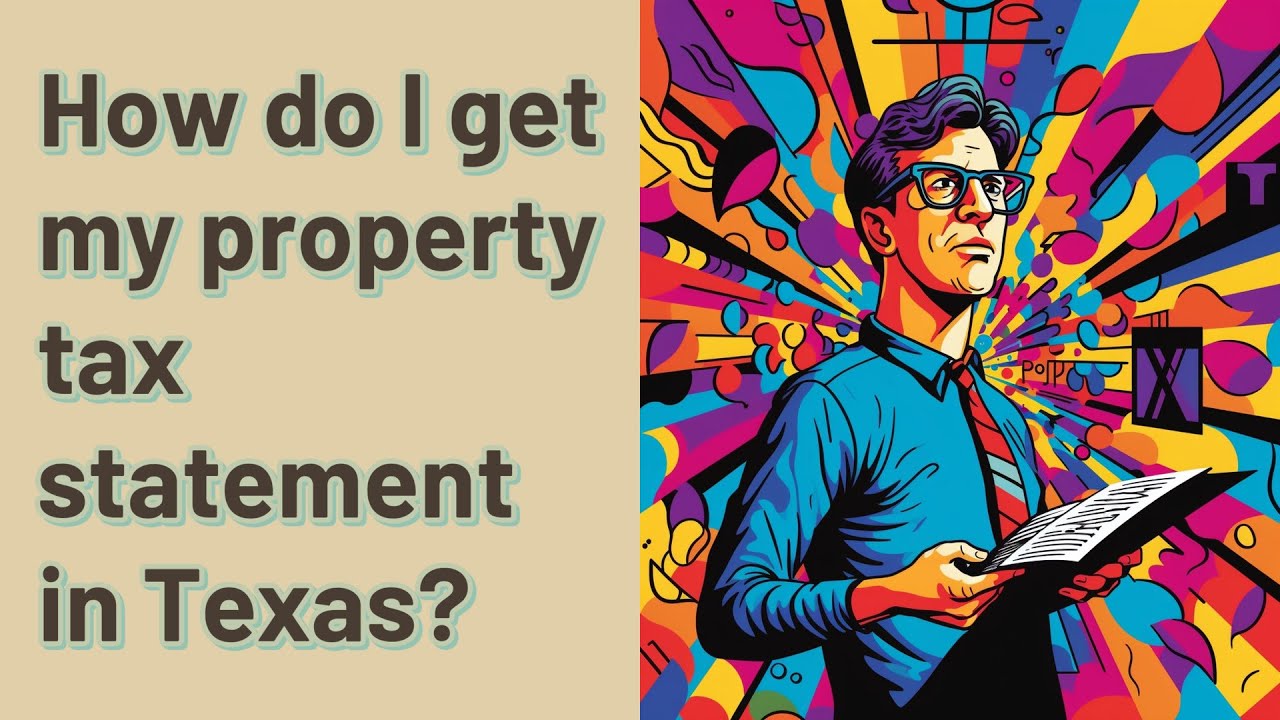 how-do-i-get-my-property-tax-statement-in-texas-youtube