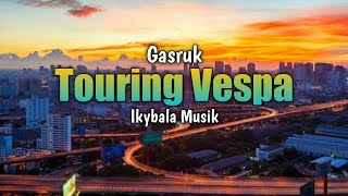 Touring Vespa Gasrux Ikybala Musik