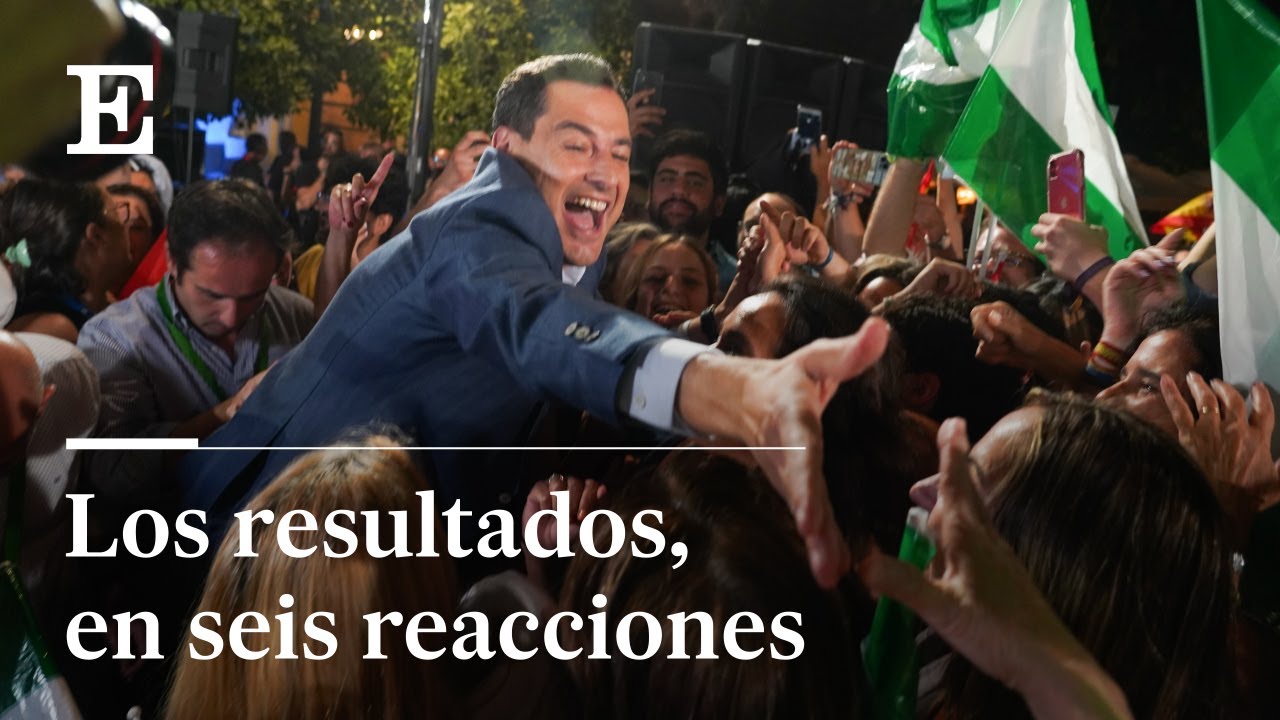 Mayoría absoluta del PP: el resultado en Andalucía, en seis reacciones | El País