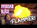 🔥HVORDAN BLÅSE FLAMMER! (den enkle måten😀)