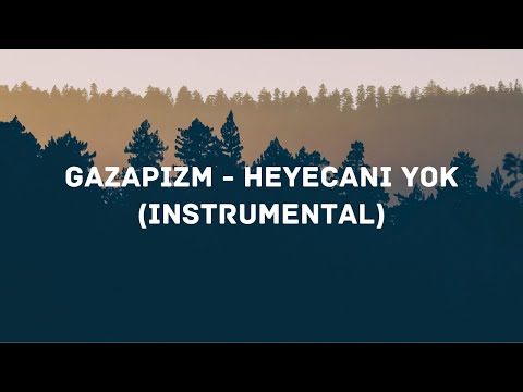 Gazapizm - Heyecanı Yok (instrumental)