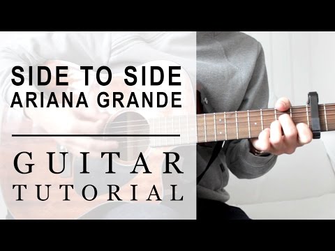 ariana-grande---side-to-side-|-fast-guitar-tutorial-|-easy-chords
