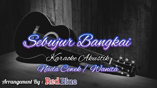 Sebujur Bangkai  Rhoma Irama Karaoke Akustik  Nada Cewek  Wanita 