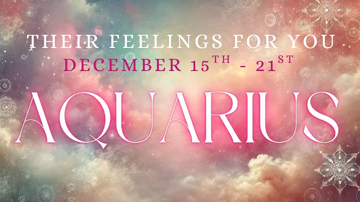 AQUARIUS tarot ♒️ Someone Is Unsure About Your Feelings Aquarius December 2025 15th - 21st 