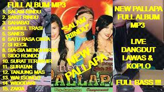 Download Lagu NEW PALLAPA Full Album Sweet Memori - Salam rindu ! Sahabat ! Surat terakhir ! Walisongo ! Zakia MP3