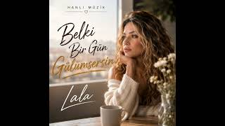 Lala - Belki Bir Gün Gülümsersin Duygusal Arabesk Pop 2026 Hanli Müzi̇k
