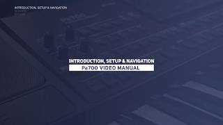 Pa700 Video Manual Part 1: Introduction, Setup \u0026 Navigation