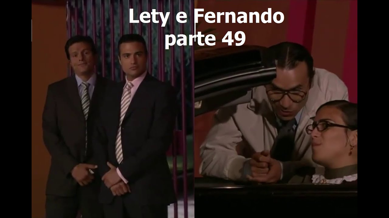 Lety e Fernando parte 49(Lety começa a se vingar de Fernando)