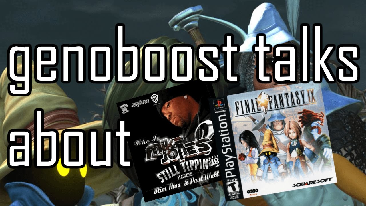 genoboost talks about Final Fantasy IX, Slim Thug, & Mike Jones