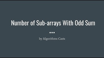 Number of Sub-arrays With Odd Sum (Leetcode 1524)