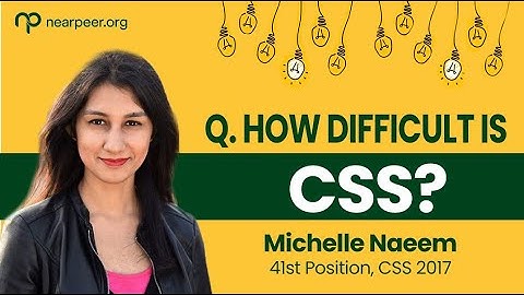 How difficult is CSS |  By Michelle Naeem, 41st position, CSS 2017 | CSS Exams Preparation
