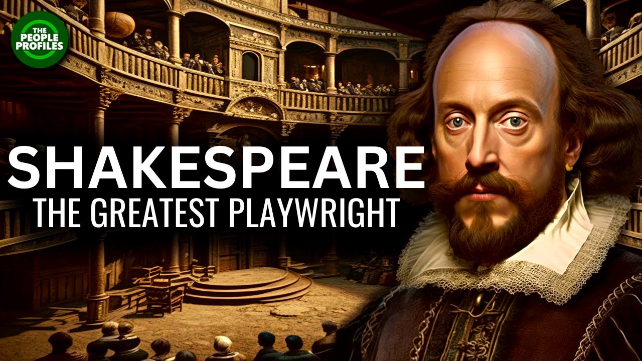 Shakespeare - The Greatest Playwright in History