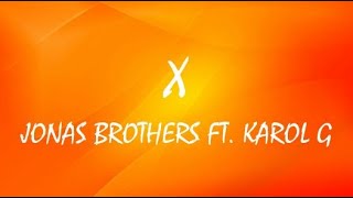 Jonas Brothers ft. karol G - X (Lyrics)