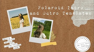 Aesthetic Polaroid Intro and Outro Templates | Free to use | No Text | Cute Intros |Minimalist Intro