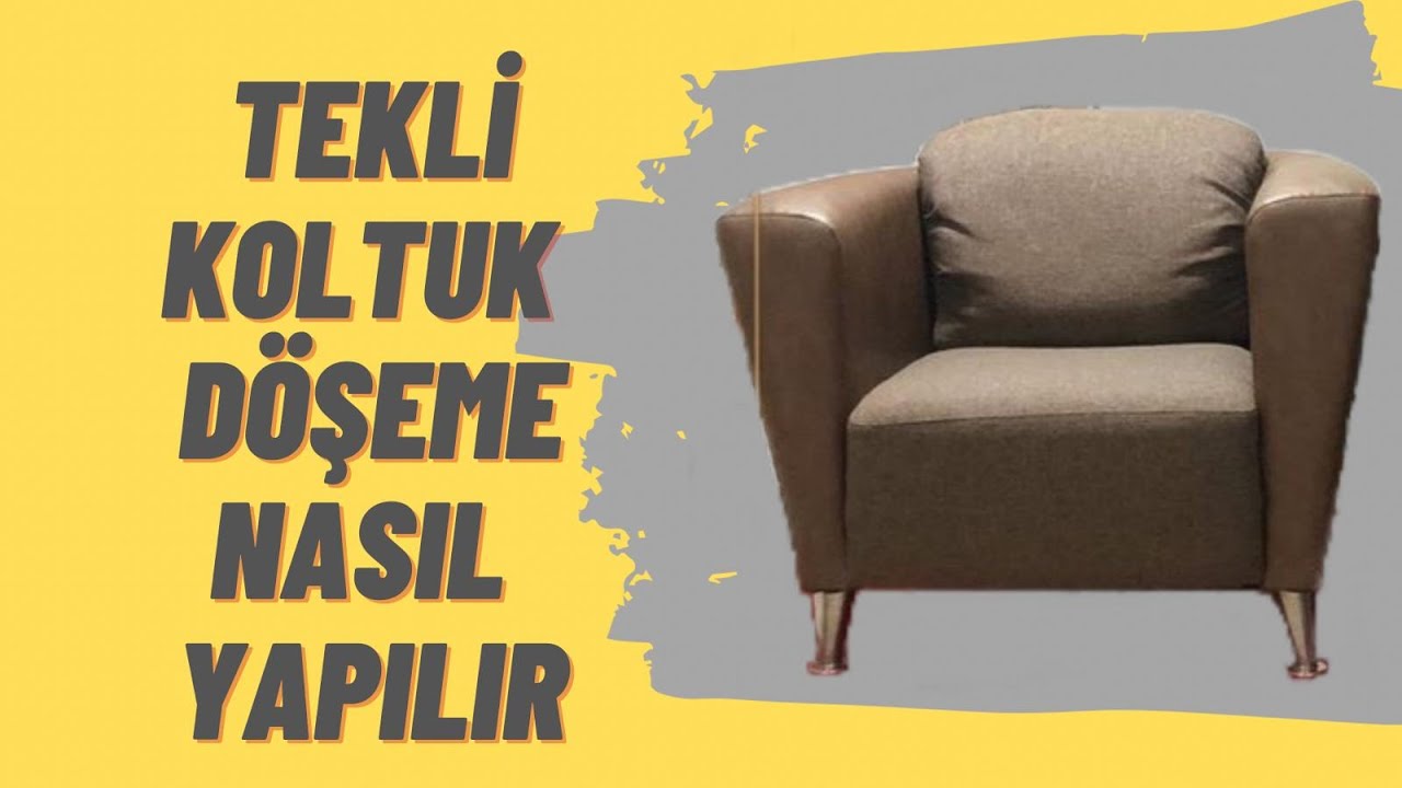 TEKLİ KOLTUK DÖŞEME NASIL YAPILIR BERJER KUMAŞ DEĞİŞİMİ (nasıl