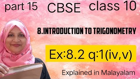 Chapter 8 Introduction to trigonometry ex:8.2 q:1(iv,v) CBSE class 10 in Malayalam