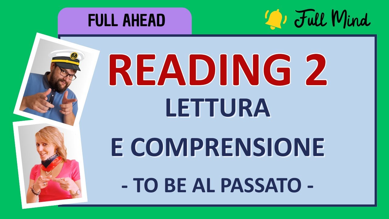 14-READING 2: lettura e traduzione con il verbo essere al passato!