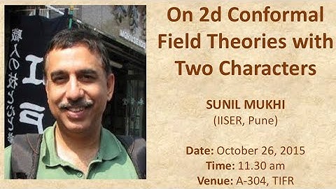 Sunil Mukhi (IISER Pune) - On 2d Conformal Field Theories with Two Characters