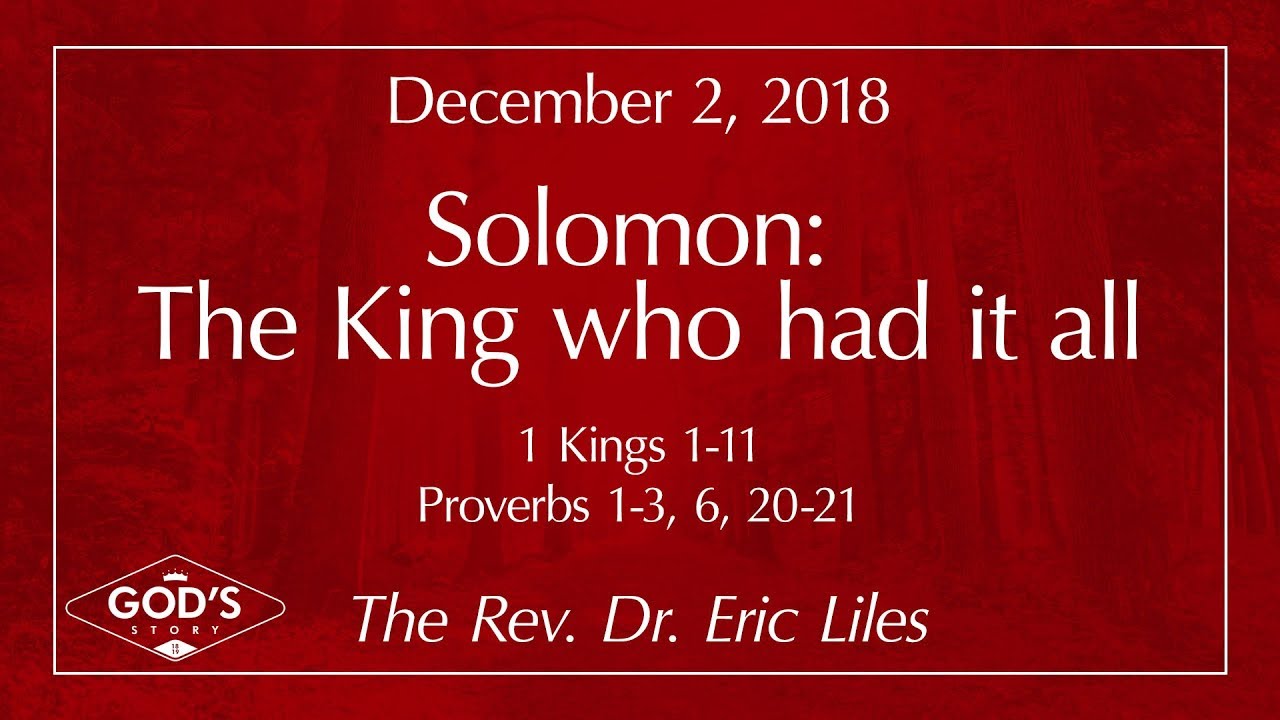 Solomon The King Who Had It All Kings 1 11 Proverbs 1 3 6 20 21 Solomon The King Who Had It All Kings 1 11 Proverbs 1 3 6 20 21