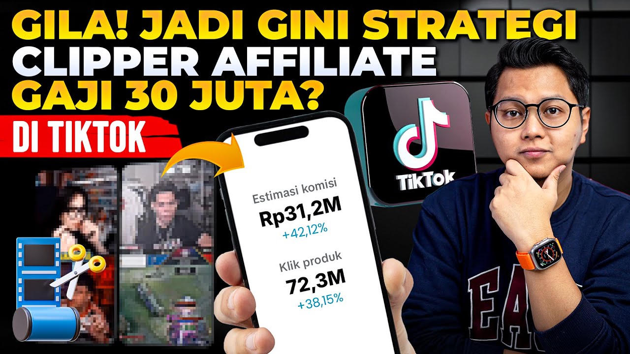 GILA! JADI GINI STRATEGI CLIPPER AFFILIATE GAJI 30 JUTA DI TIKTOK?