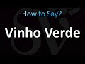 How to Pronounce Vinho Verde (Portuguese)