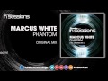 Marcus white  phantom in sessions