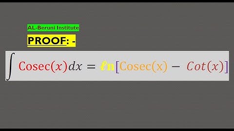 10. Proof integral cscx = ln(cscx - cotx)