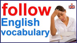 9 meanings of the word FOLLOW - English vocabulary