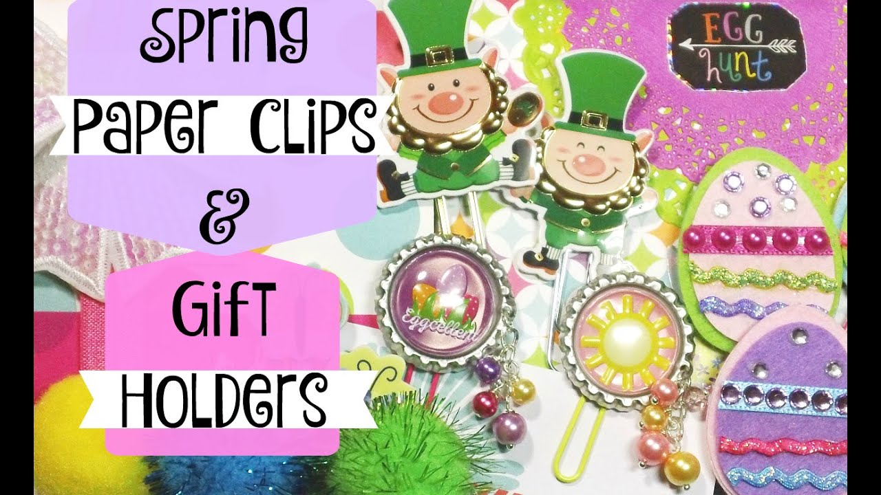 Spring Paper/Planner Clips & Gift Holders!