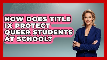 How Does Title IX Protect Queer Students At School? - Queer Teens United
