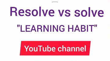 Resolve vs solve