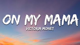 Victoria Monét - On My Mama (Lyrics)