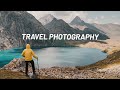 5 travel photography tips  how to take better travel photos