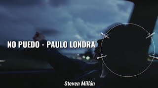 No Puedo - Paulo Londra | Letra
