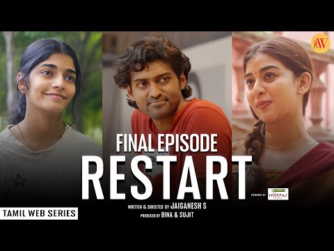 Restart | Final Episode | Tamil Web Series | ft. Varshini, Luthuf, Rohan | JFW Originals | 4K