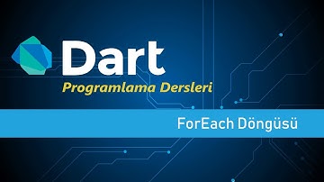 FOREACH Döngüsü - Dart Programlama Dersleri #36