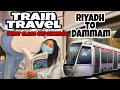 Saudi Railways Organisation (SRO)  | First class experience | Riyadh to Dammam