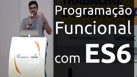 Programação Funcional com ES6 - Matheus Lima - RSJS 2016