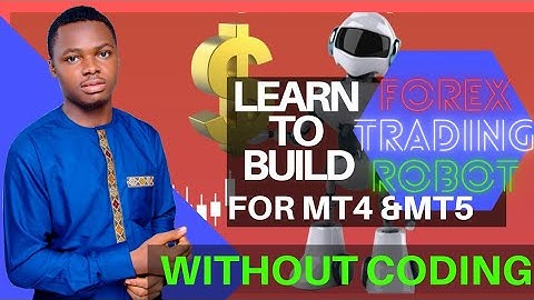 Building Smart Forex Trading (Algorithms) Robots Without Coding