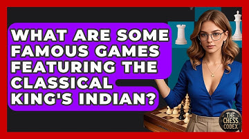 What Are Some Famous Games Featuring The Classical King