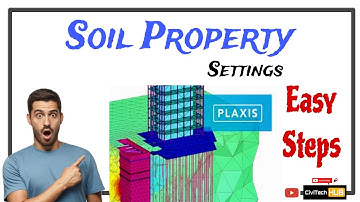 Soil Properties Setup in PLAXIS: A Beginner’s Guide