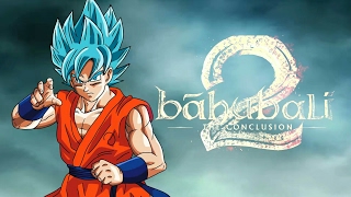 Bahubali 2 official trailer dbz/s version ft.Goku