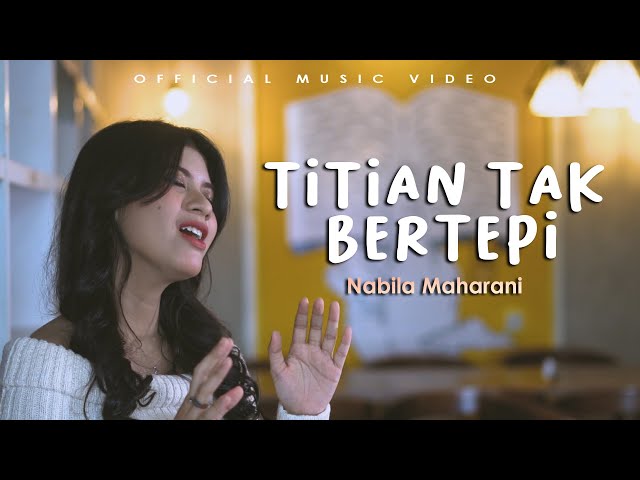 Nabila Maharani - Titian Tak Bertepi (Official Music Video) class=